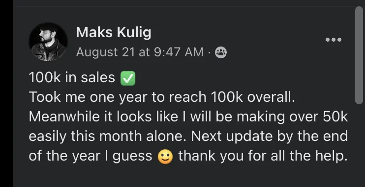 Maks Kulig: $100K in sales in one year, over $50K this month